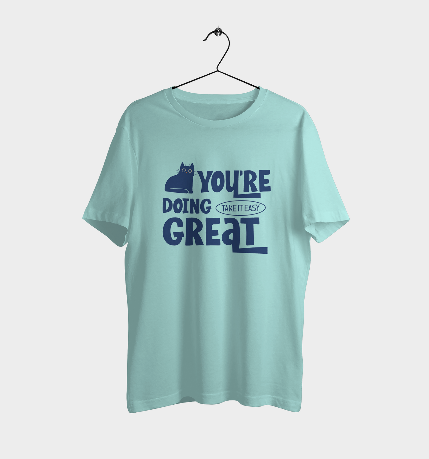 Your Doing Great Mint T-shirt